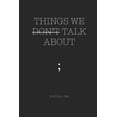 thumbnail image 1 of Things We Don't Talk about, (Paperback), 1 of 1