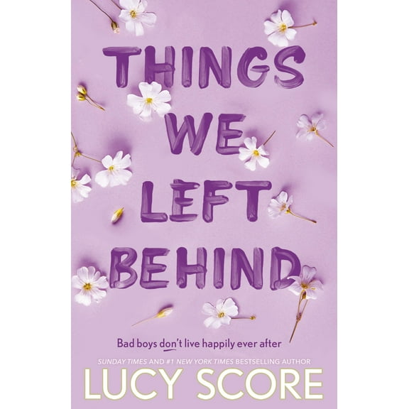 Things We Left Behind By Lucy Score (English, Paperback)