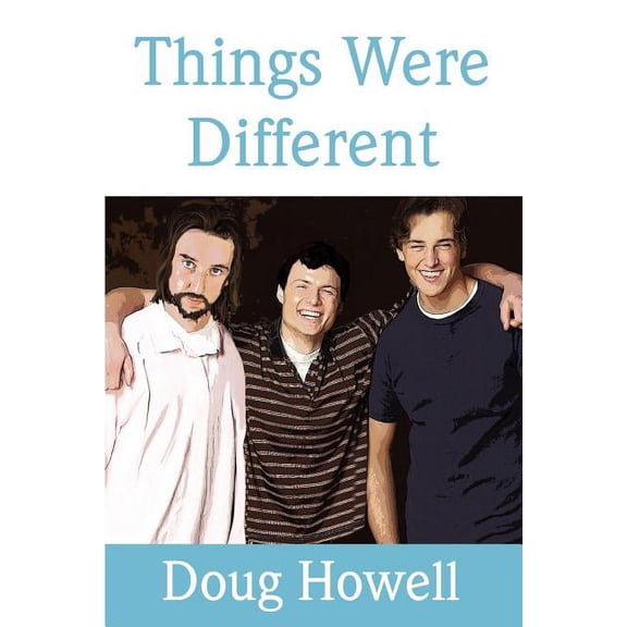 Things Were Different