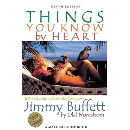 Things You Know by Heart: 1001 Questions from the Songs of Jimmy Buffett, (Paperback)