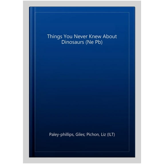Things You Never Knew About Dinosaurs (Ne Pb)