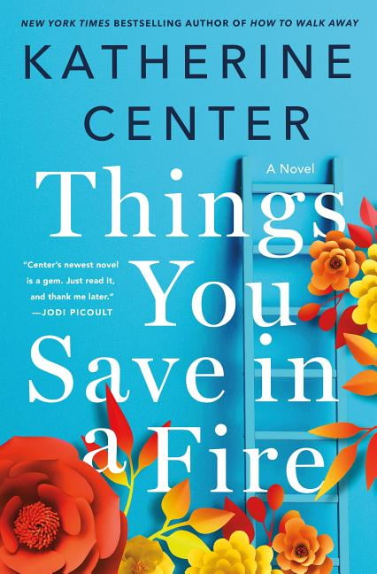 Things You Save in a Fire : A Novel (Hardcover)