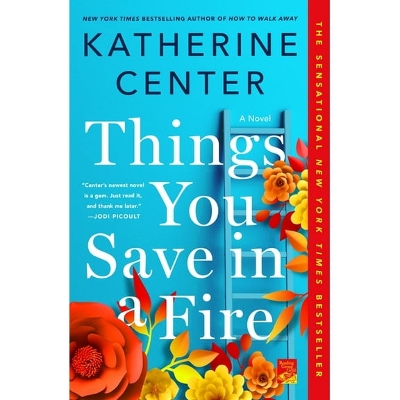 Things You Save in a Fire: A Novel