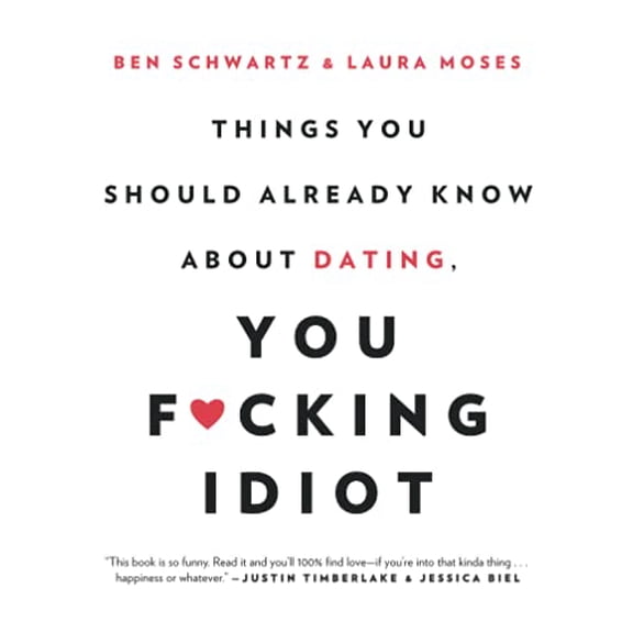 Pre-Owned Things You Should Already Know About Dating, You F*cking Idiot (Paperback) 9780316465328