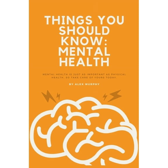 Things You Should Know Things You Should Know: Mental Health, (Paperback)