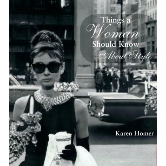 Pre-Owned Things a Woman Should Know About Style (Things a Woman Should Know Series) (Hardcover) 1853755192 9781853755194