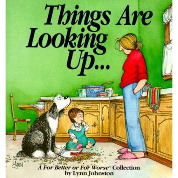 Pre-Owned Things Are Looking Up... : A For Better or for Worse Collection (Paperback) 0836218922 9780836218923