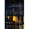 thumbnail image 1 of Things From The Glens Falls Now And Then; Volume 1 (Paperback), 1 of 1