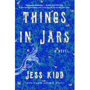 Things in Jars A Novel Hardcover