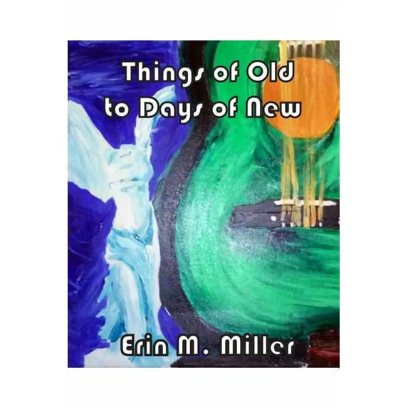 Things of Old to Days of New, (Paperback)