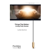 Things that Matter Living Fully Human Paperback