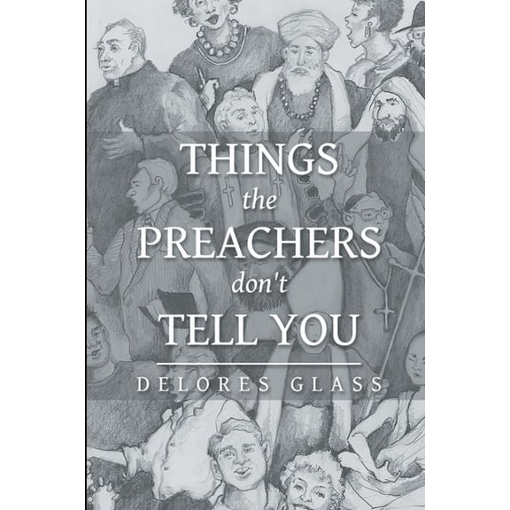 Things the Preachers Don't Tell You, (Paperback)