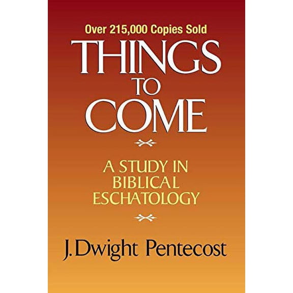 Pre-Owned Things to Come: A Study in Biblical Eschatology (Hardcover) 0310308909 9780310308904