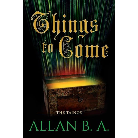 Things to Come : The Tainos