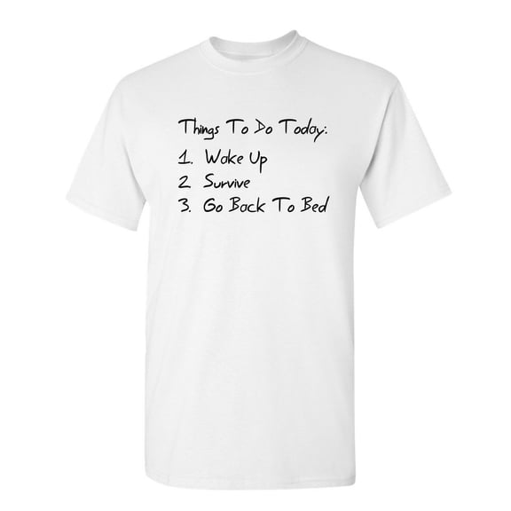 Things to Do Sarcastic Humor Graphic Novelty Super Soft Ring Spun Funny T Shirt