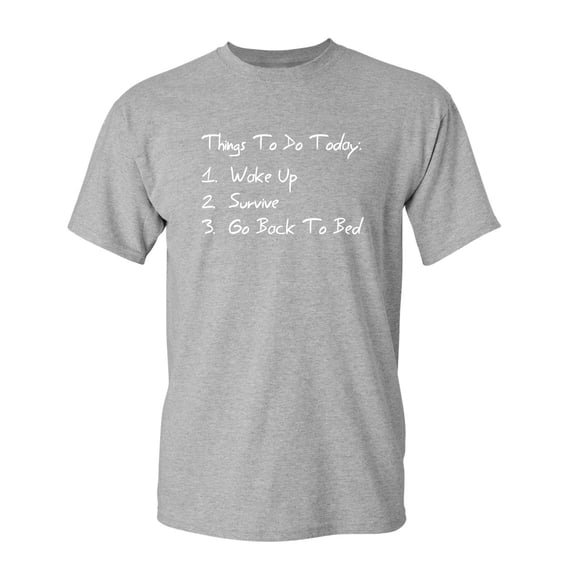 Things to Do Sarcastic Humor Graphic Novelty Super Soft Ring Spun Funny T Shirt