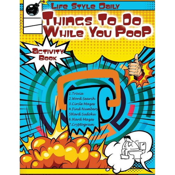 Things to Do While You Poo: Elevate Your Throne Time Puzzles, Trivia, and Quick Diversions for Lavatory Leisure, (Paperback)