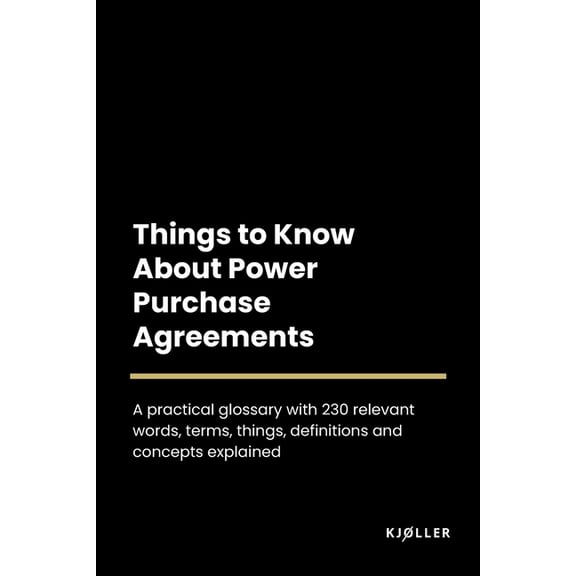 Things to Know About Power Purchase Agreements (Paperback)