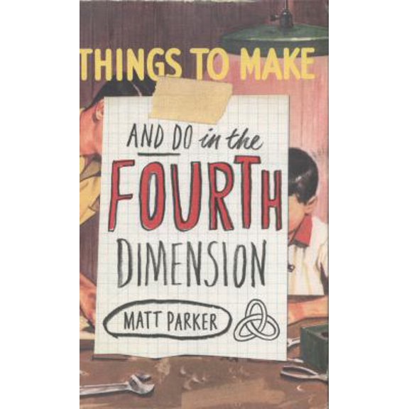 Pre-Owned Things to Make and Do in the Fourth Dimension Hardcover October 30, 2014 (Hardcover) 1846147646 9781846147647