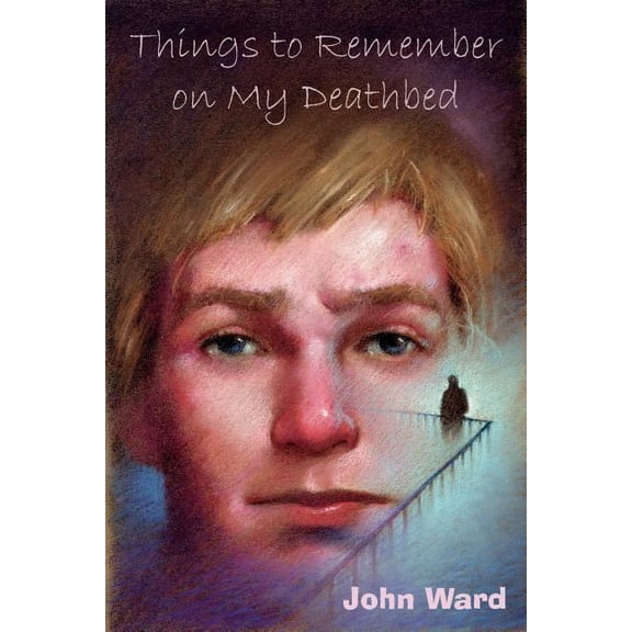 Things to Remember on My Deathbed, (Paperback)