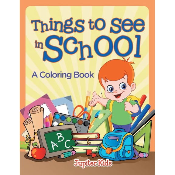 Things to See in School (A Coloring Book) (Paperback)