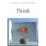 Think A Compelling Introduction to Philosophy, Hardcover