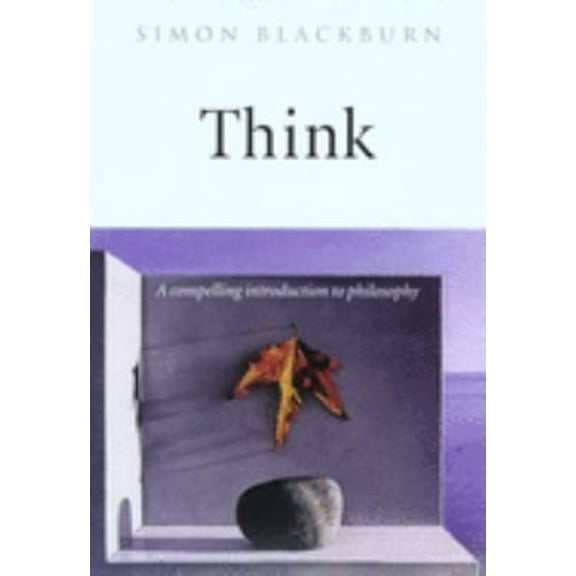 Pre-Owned Think: A Compelling Introduction to Philosophy (Paperback) 0192854259 9780192854254