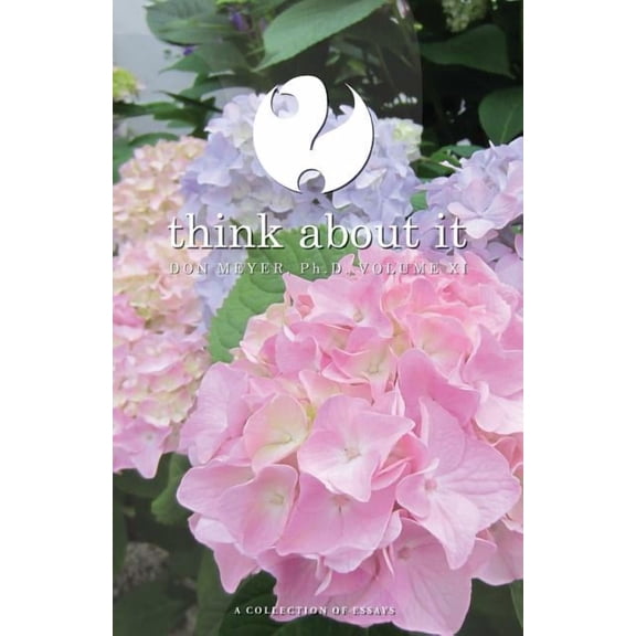 Think about It Think About It Volume XI: A Collection of Essays, Book 11, (Paperback)