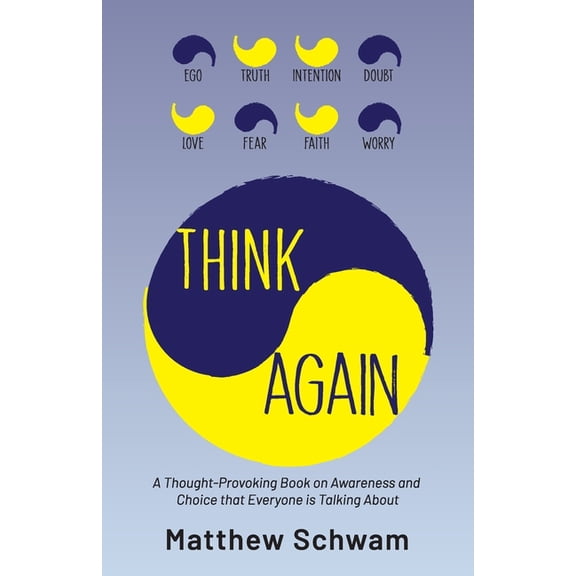 Think Again Think Again: A Thought-Provoking Book on Inner Power, Awareness and Choice that Everyone is Reading, Book 1, (Paperback)