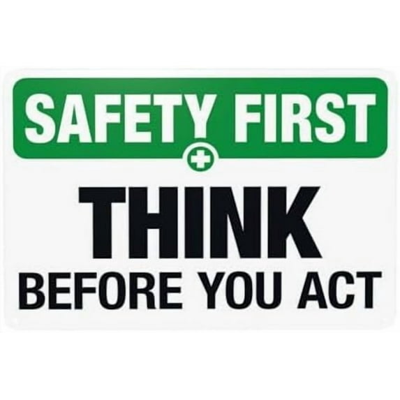 Think Before You Act Warnings,Slogan Security Metal Signs for Home Busines Outdoor Indoor Road Yard Garage Street Wall Caution Decor 12 x 8 Inch