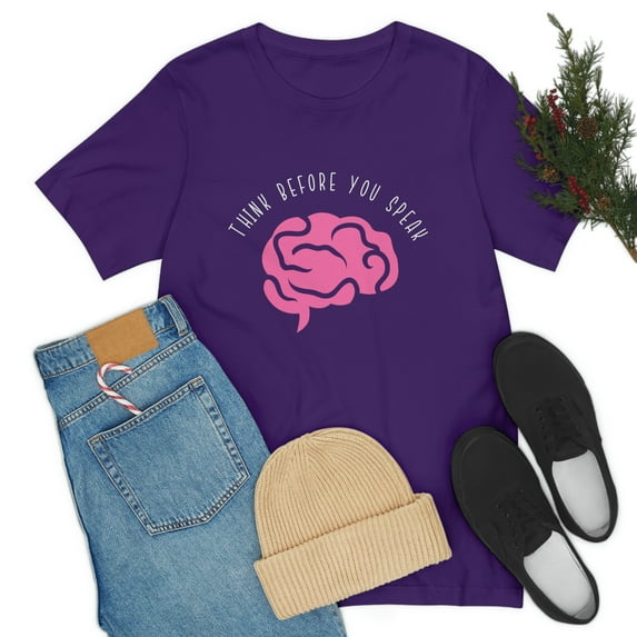 Think Before You Speak Unisex Bella+Canva Sleeve Tee