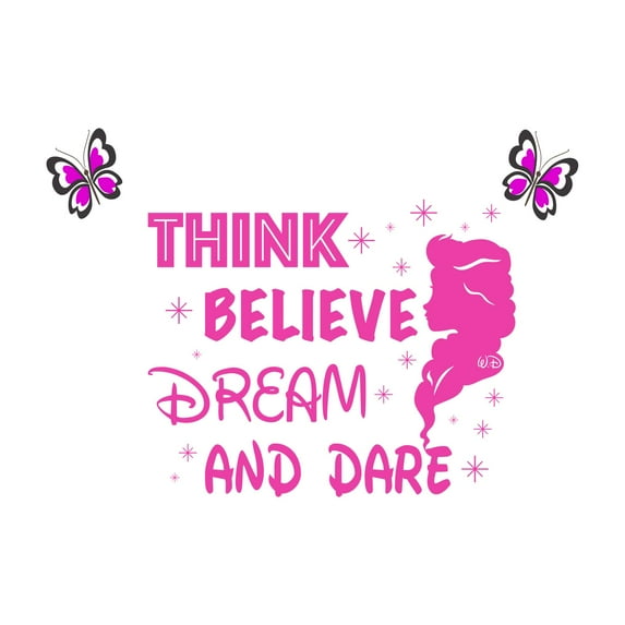 Think Believe Dream And Dare Cute Cartoon Princess Fairytale Quote Wall Design Wall Art Sticker Designs Vinyl Stickers For Home House Walls Rooms Windows Bedroom Decoration Size (12x12 inch)