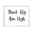 thumbnail image 1 of Think Big Aim High, 8 x 10 White FRAMED Print Inspirational Wall Art, 1 of 3