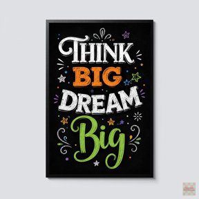 Think Big Dream Motivational Inspirational Positive Mindset Poster