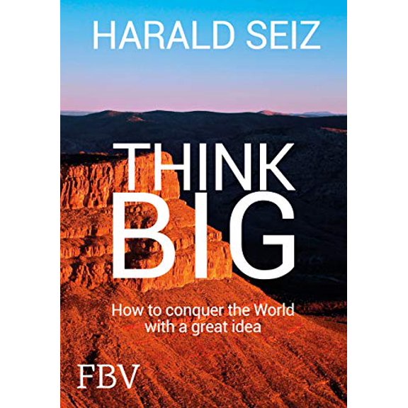Pre-Owned Think Big: How to conquer the World with a great idea, 9783959721509, 3959721501, Hardcover,