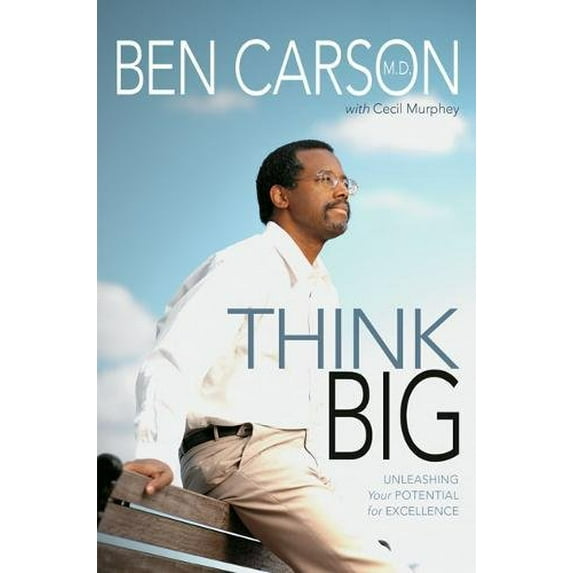 Pre-Owned Think Big: Unleashing Your Potential for Excellence (Paperback) 0310269008 9780310269007