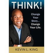 Think! Change Your Story, Change Your Life Paperback