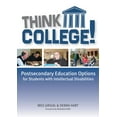 thumbnail image 1 of Think College! : Postsecondary Education Options for Students with Intellectual Disabilities (Paperback), 1 of 1