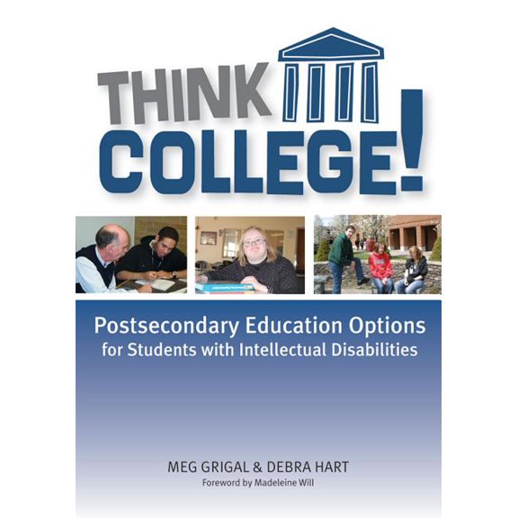 Think College! : Postsecondary Education Options for Students with Intellectual Disabilities (Paperback)