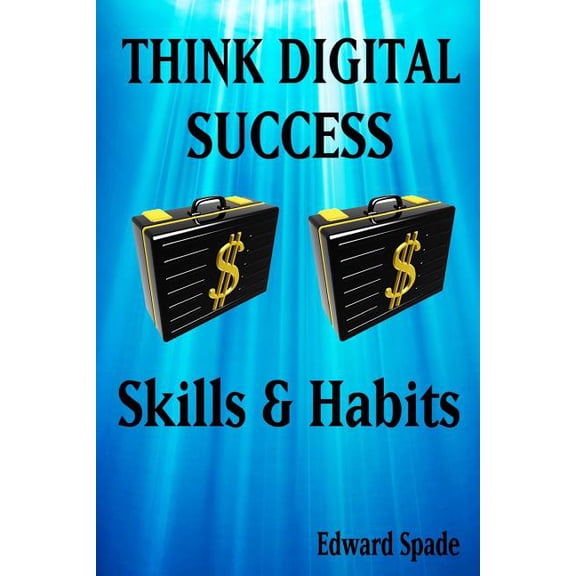 Think Digital Success Skills & Habits