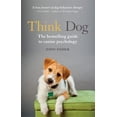 thumbnail image 1 of Pre-Owned Think Dog: An Owner's Guide to Canine Psychology Paperback, 1 of 1