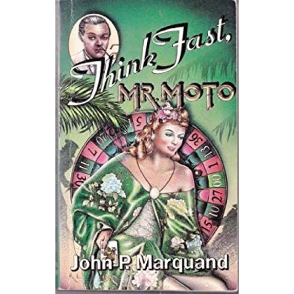Pre-Owned Think Fast, Mr. Moto (Paperback) 0316547034 9780316547031