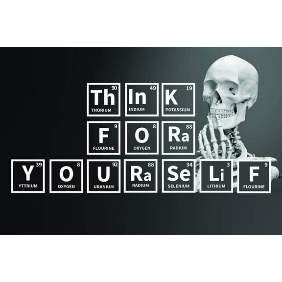Think For Yourself Periodic Table Elements and Subatomic Particles Motivational Educational Inspiratoinal Poster 12-Inches by 18-Inches Print Wall