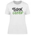 thumbnail image 1 of Think Green Concept T-Shirt Women -Image by Shutterstock, Female 3X-Large, 1 of 2