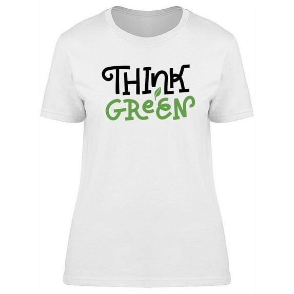 Think Green Concept T-Shirt Women -Image by Shutterstock, Female Large