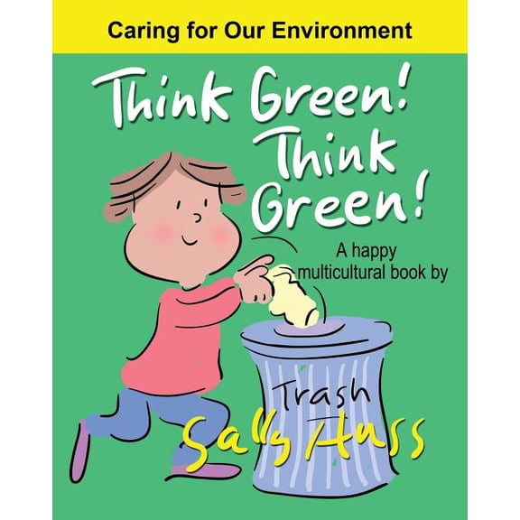 Think Green! Think Green!: a Happy Multicultural Book, (Paperback)