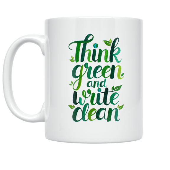 Think Green and Write Clean - Environmental Writer - 11 oz Ceramic Coffee Mug
