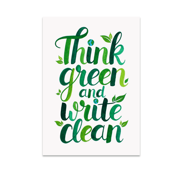 Think Green and Write Clean - Environmental Writing Enthusiast - 13x19 Poster Print