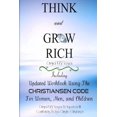 thumbnail image 1 of Think And Grow Rich Original 1937 Version: Including Updated Workbook Using The Christiansen Code For Women, Men, and Ch, (Paperback), 1 of 1