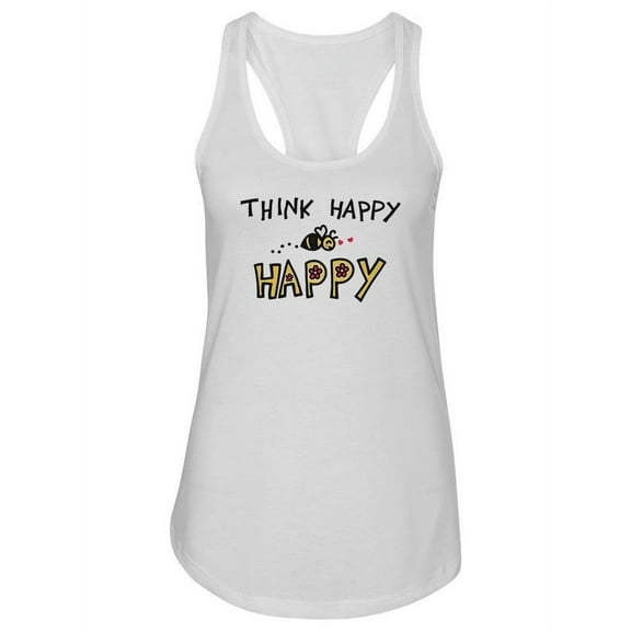 Think Happy And Bee Happy Racerback Tank Women -Image by Shutterstock, Female x-Large